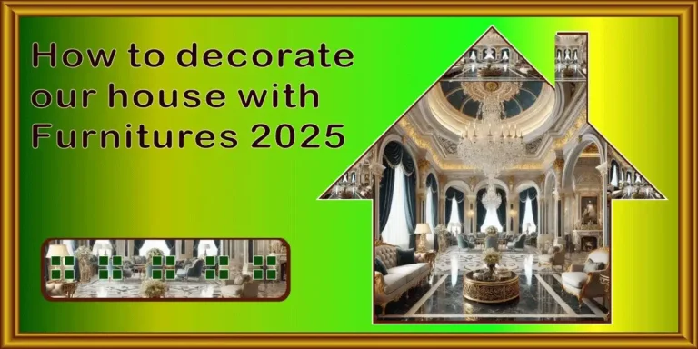 Best Furnitures for our beautiful Home