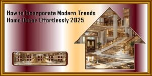 Modern Trends in Home Decor