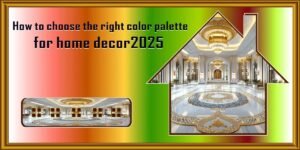 Right color palette for home decor